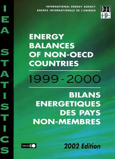 Energy balances of non-OECD countries : 1999-2000. Bilans énergétiques des pays non-membres : 1999-2000