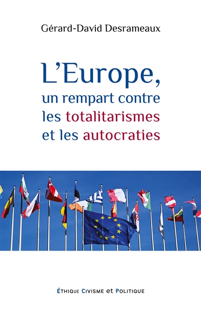 L'Europe, un rempart contre les totalitarismes et les autocraties