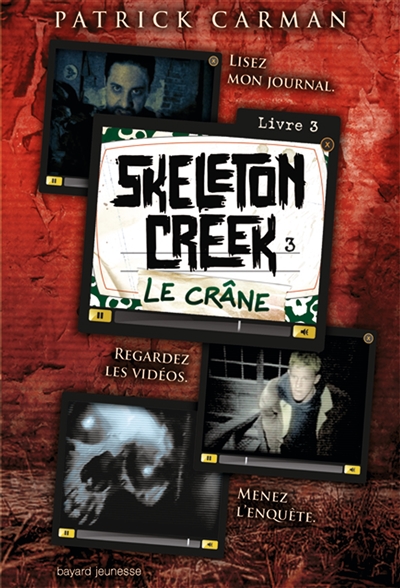 Skeleton Creek. Vol. 3. Le crâne
