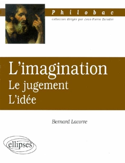 L'imagination, le jugement, l'idée