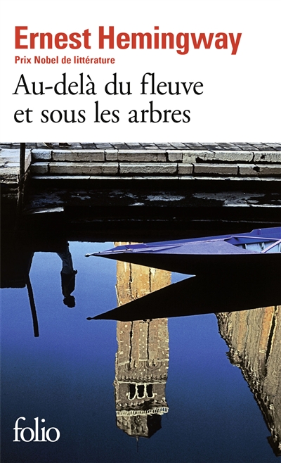 Au-delà du fleuve et sous les arbres