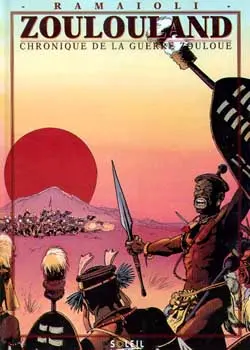 Zoulouland : l'intégrale. Vol. 2. Chronique de la guerre zouloue