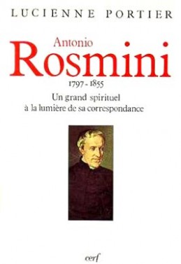 Antonio Rosmini : (1797-1855), un grand spirituel à la lumière de sa correspondance
