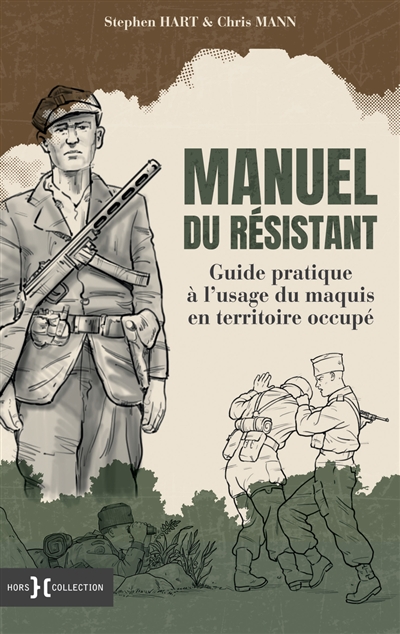 Manuel du résistant : guide pratique à l'usage du maquis en territoire occupé