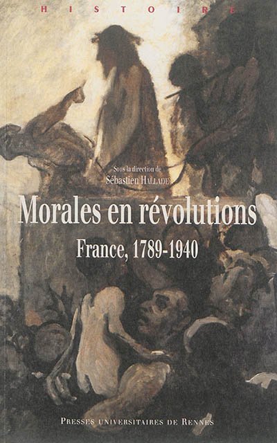 Morales en révolutions : France, 1789-1940