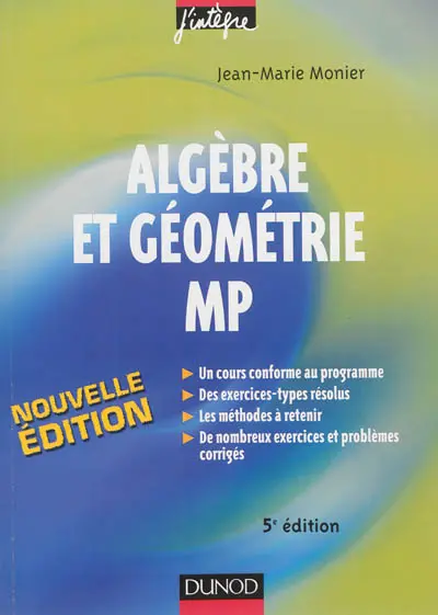 Algèbre et géométrie MP : cours, méthodes et exercices corrigés