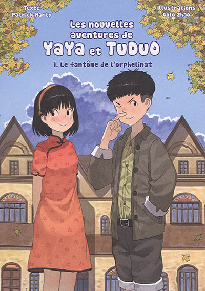 Les nouvelles aventures de Yaya et Tuduo. Vol. 1. Le fantôme de l'orphelinat