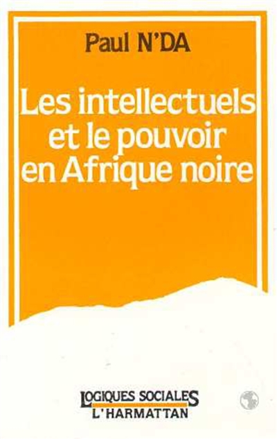 Les Intellectuels et le pouvoir en Afrique noire