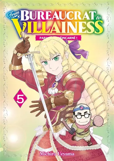 From bureaucrat to villainess : papa s'est réincarné !. Vol. 5