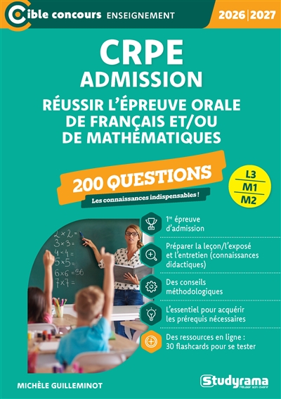CRPE admission, réussir l'épreuve orale de français et-ou de mathématiques, L3, M1, M2 : 200 questions : 2026-2027