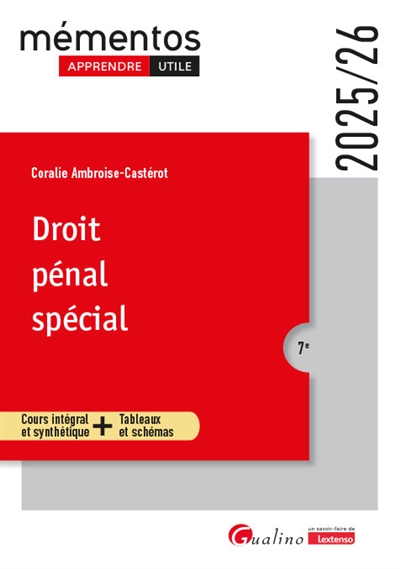 Droit pénal spécial : cours intégral et synthétique + tableaux et schémas : 2025-2026