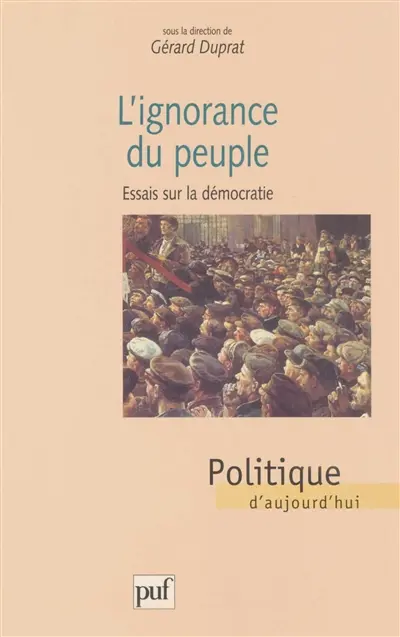 L'ignorance du peuple : essai sur la démocratie