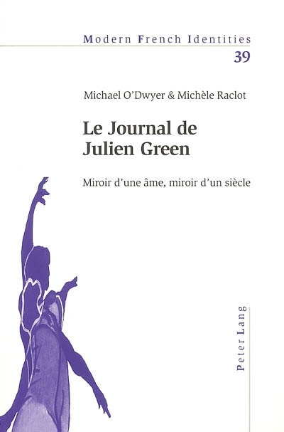 Le Journal de Julien Green : miroir d'une âme, miroir d'un siècle