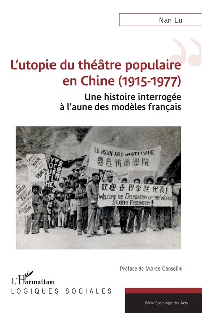 L'utopie du théâtre populaire en Chine (1915-1977) : une histoire interrogée à l'aune des modèles français