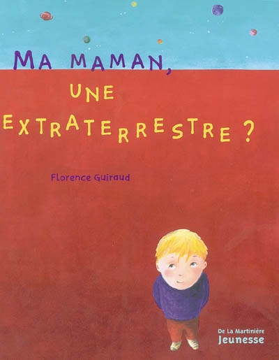 Ma maman, une extraterrestre ? *