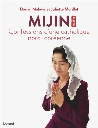 Mijin : confessions d'une catholique nord-coréenne