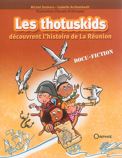 Les thotuskids découvrent l'histoire de La Réunion