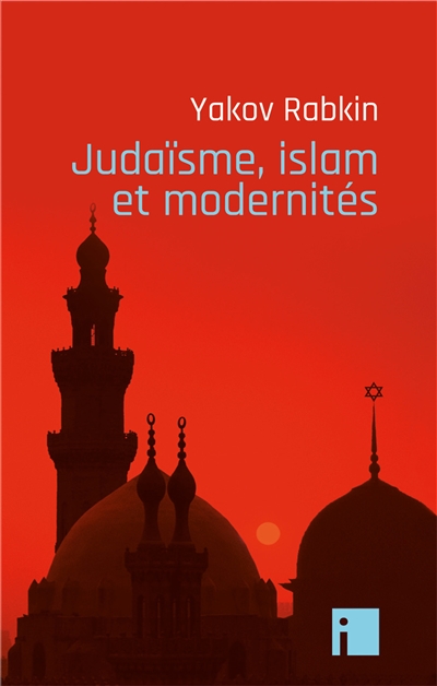 Judaïsme, islam et modernités