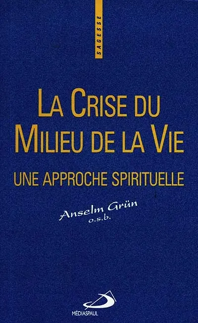 La crise du milieu de la vie : une approche spirituelle