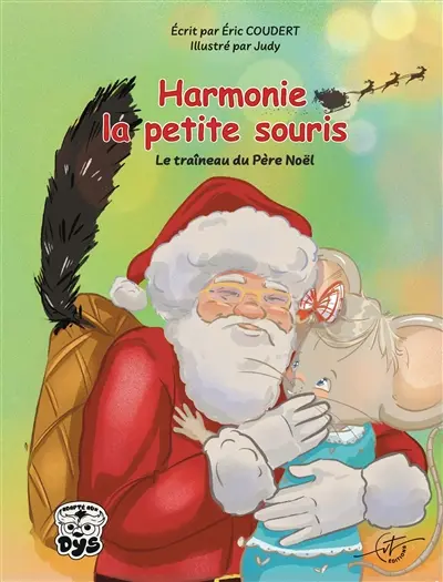Harmonie la petite souris : Tome 5 : Le traîneau de Père Noël