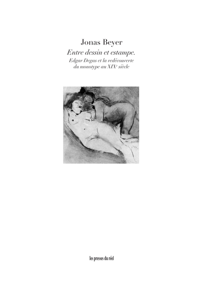 Entre dessin et estampe : Edgar Degas et la redécouverte du monotype au XIXe siècle