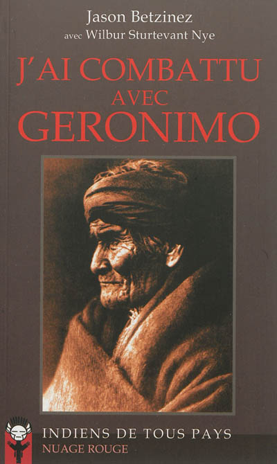 J'ai combattu avec Geronimo