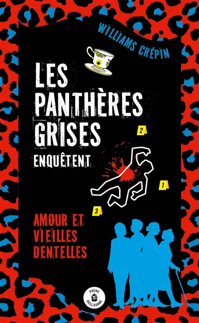 Les panthères grises enquêtent. Amour et vieilles dentelles