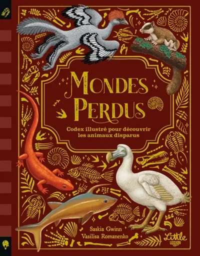 Mondes perdus : codex illustré pour découvrir les animaux disparus Mondes perdus : codex illustré pour découvrir les animaux disparus
