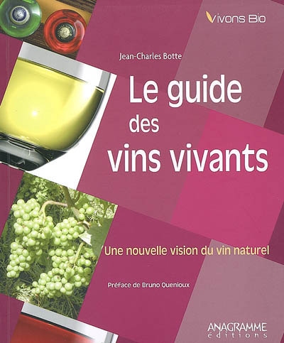 Le guide des vins vivants : une nouvelle vision du vin naturel