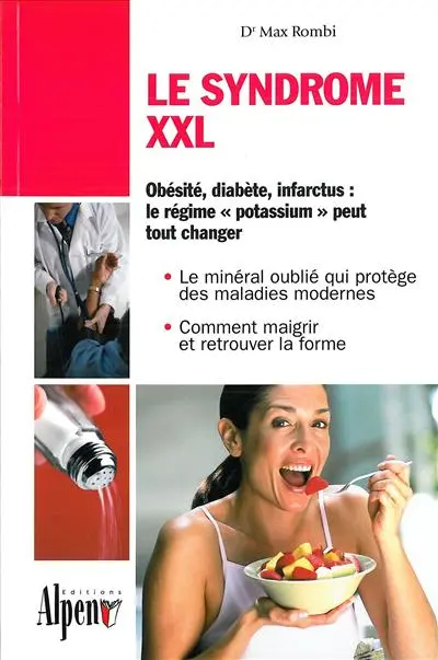 Le syndrome XXL : neutralisez le tueur silencieux à l'origine des maladies modernes