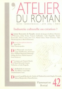 Atelier du roman (L'), n° 42. Industrie culturelle ou création ?