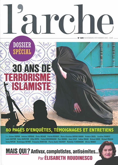 Arche (L'), n° 689. 30 ans de terrorisme islamiste : 80 pages d'enquêtes, témoignages et entretiens