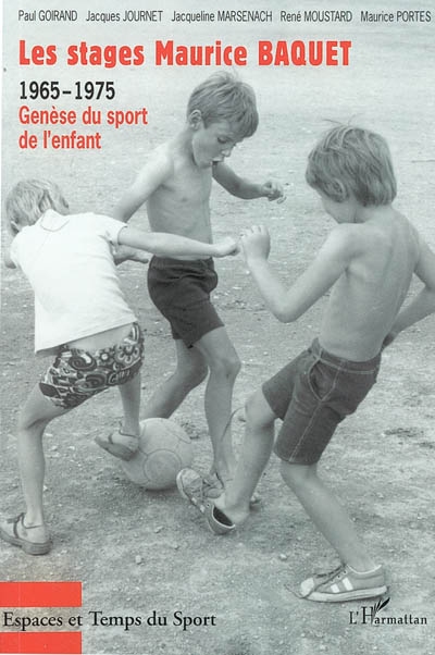 Les stages Maurice Baquet, 1965-1975 : genèse du sport de l'enfant