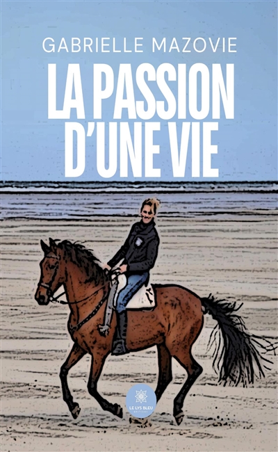 La passion d'une vie