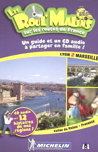 Lyon-Marseille : vallée du Rhône, Provence