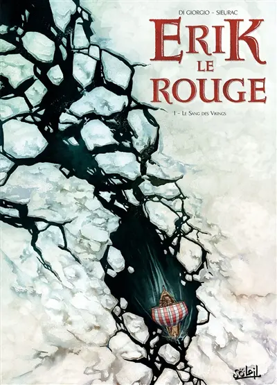 Erik le Rouge. Vol. 1. Le sang des Vikings
