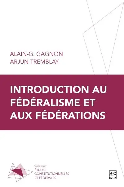 Introduction au fédéralisme et aux fédérations