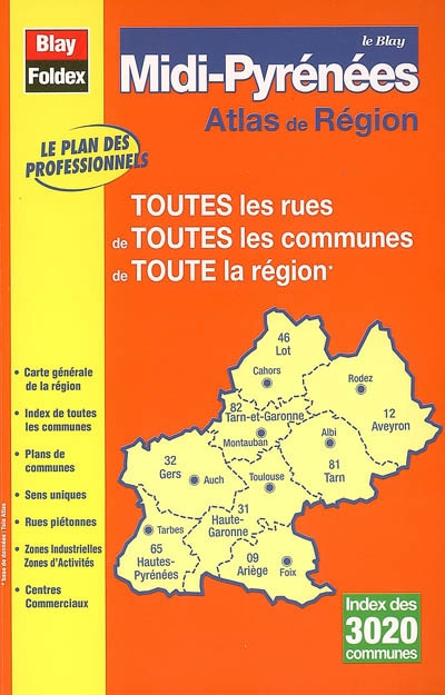 Le Blay Midi-Pyrénées : atlas de région : toutes les rues de toutes les communes de toute la région