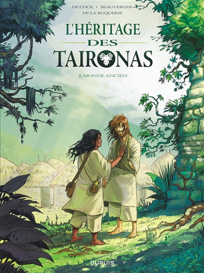 L'héritage des Taironas. Vol. 2. Monde ancien
