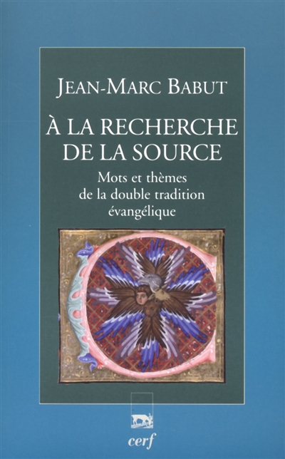 A la recherche de la Source : mots et thèmes de la double tradition évangélique