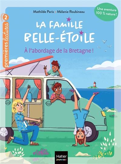 La famille Belle-Etoile. Vol. 1. A l'abordage de la Bretagne !