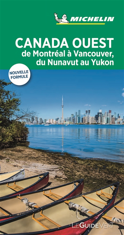 Canada Ouest : de Montréal à Vancouver, du Nunavut au Yukon