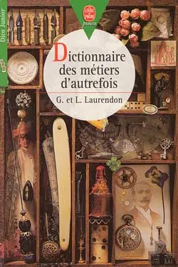 Dictionnaire des métiers d'autrefois