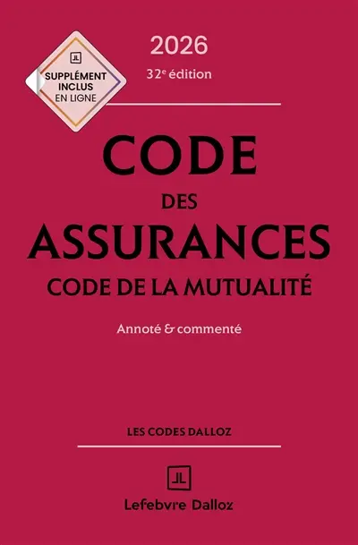 Code des assurances 2026. Code de la mutualité 2026 : annoté & commenté