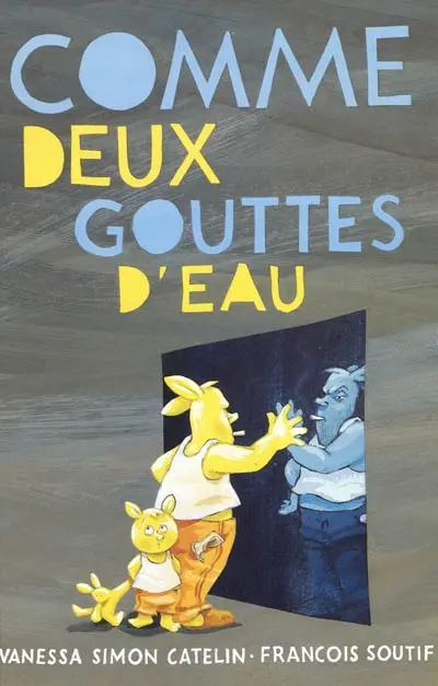 Comme deux gouttes d'eau