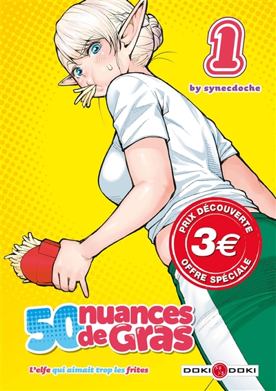 50 nuances de gras : l'elfe qui aimait trop les frites. Vol. 1