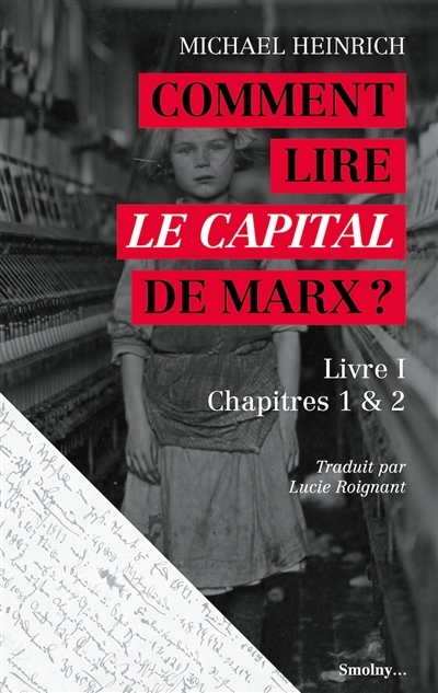 Comment lire Le capital de Marx ? : livre I, chapitres 1 & 2