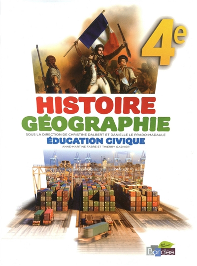 Histoire géographie, 4e. Education civique, 4e