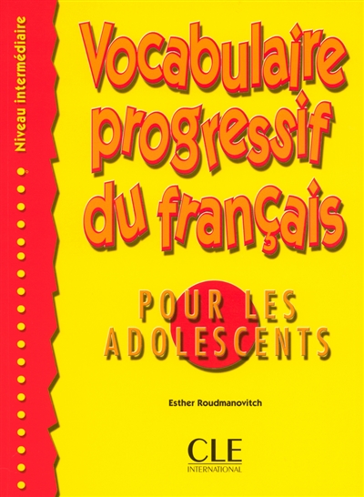 Vocabulaire progressif du français pour les adolescents : niveau intermédiaire