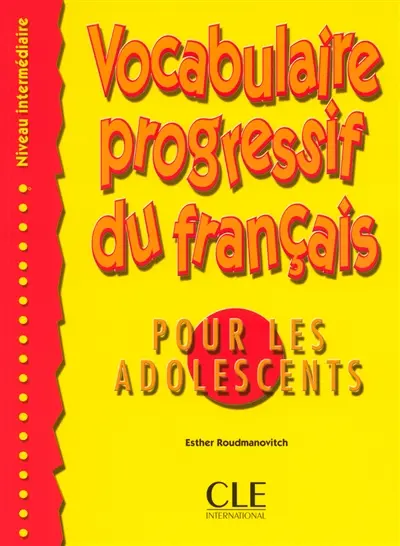 Vocabulaire progressif du français pour les adolescents : niveau intermédiaire
